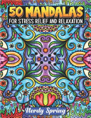 50 Mandalas for Adults Stress Relief and Relaxation