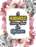 A Humorous Coloring Book For Nurses