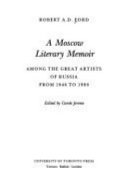 A Moscow Literary Memoir