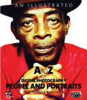 An Illustrated A to Z of Digital Photography: People and Portraits