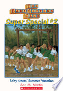 Baby-Sitters Club Super Special #2: Baby-sitters' Summer Vacation!