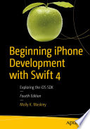 Beginning iPhone Development with Swift 4