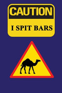 Caution - I Spit Bars