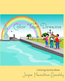 Color Your Dreams Activity Coloring Book