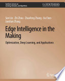 Edge Intelligence in the Making