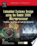 Embedded Systems Design Using the Rabbit 3000 Microprocessor
