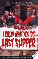 I Know What You Did Last Supper