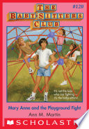 Mary Anne and the Playground Fight (The Baby-Sitters Club #120)