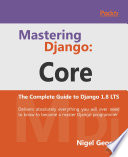 Mastering Django: Core