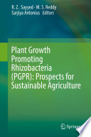 Plant Growth Promoting Rhizobacteria (PGPR): Prospects for Sustainable Agriculture