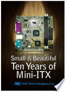 Small Is Beautiful: 10 Years of Mini-ITX