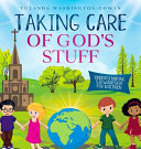 Taking Care of God's Stuff "Understanding Stewardship for Children"