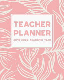 Teacher Planner 2019-2020 Academic Year