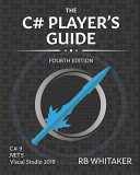 The C# Player's Guide (4th Edition)