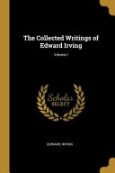 The Collected Writings of Edward Irving;