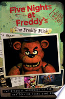 The Freddy Files (Five Nights At Freddy's)
