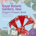 The Royal Botanic Gardens, Kew Origami Flowers Book