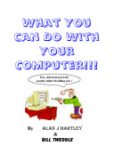 What You Can Do With Your Computer